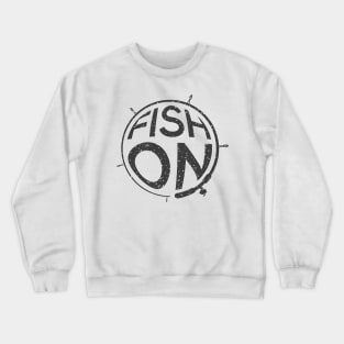 Fish on for fishing lover Crewneck Sweatshirt